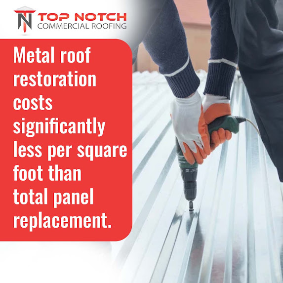 Metal roof restoration vs replacement- Top Notch Commercial Roofing